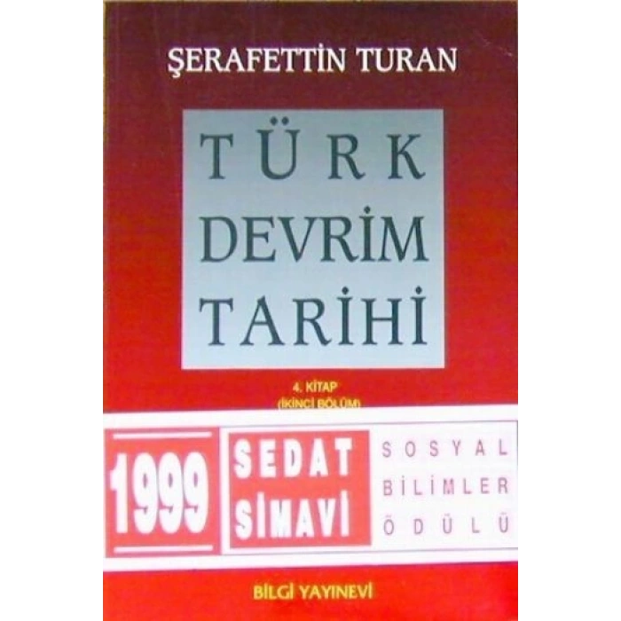 Türk Devrim Tarihi 4. Kitap - Çağdaşlık Yolunda Yeni Türkiye (İkinci Bölüm)