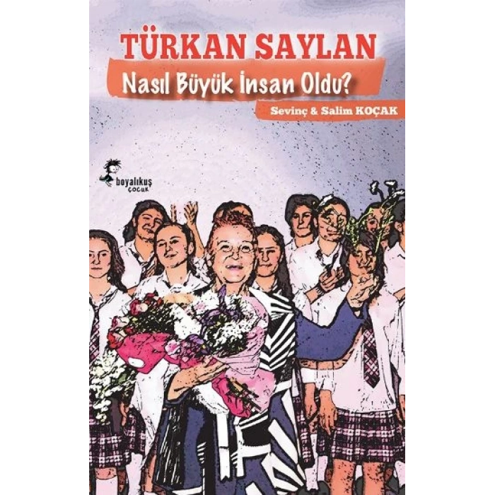 Türkan Saylan Nasıl Büyük İnsan Oldu?