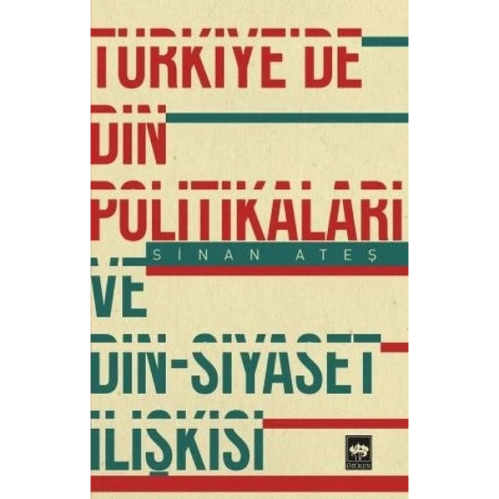Türkiyede Din Politikaları ve Din-Siyaset İlişkisi