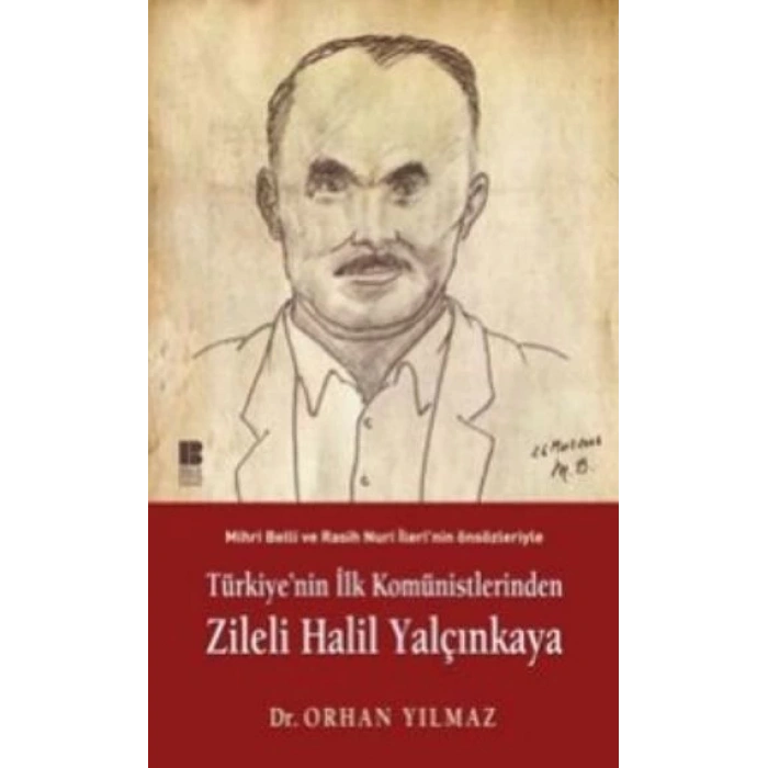 Türkiyenin İlk Komünistlerinden Zileli Halil Yalçınkaya