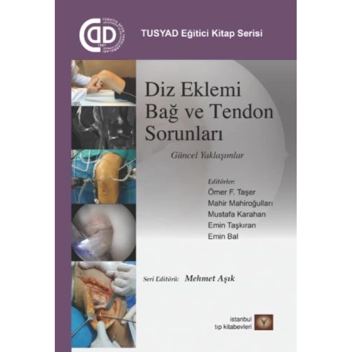 TUSYAD Eğitici Kitaplar Serisi - Diz Eklemi Bağ ve Tendon Sorunları Güncel Yaklaşımlar