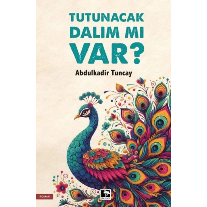 Tutunacak Dalım Mı Var?