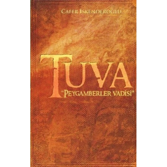 Tuva - Peygamberler Vadisi