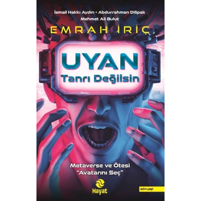 Uyan Tanrı Değilsin