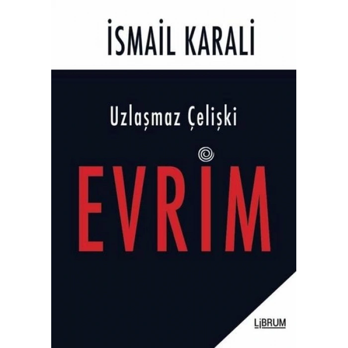 Uzlaşmaz Çelişki Evrim