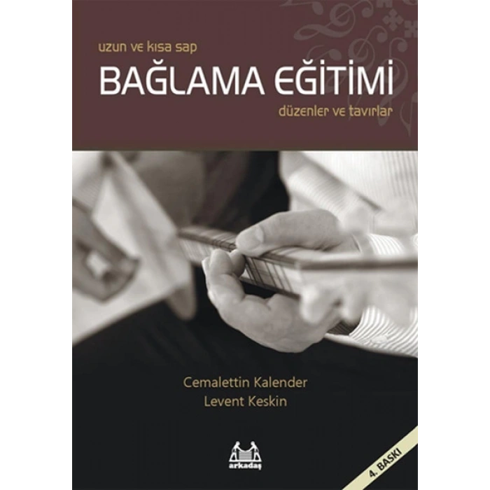 Uzun ve Kısa Sap Bağlama Eğitimi  Düzenler ve Tavırlar