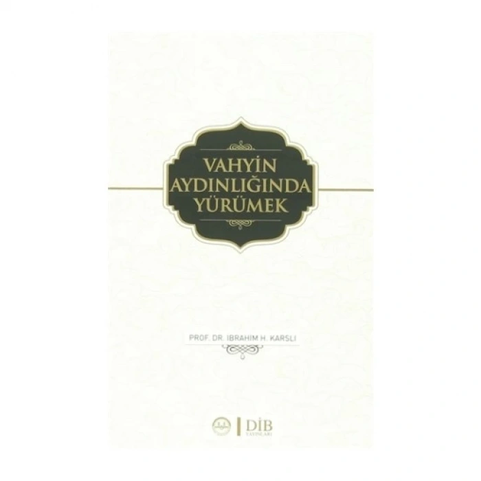 Vahyin Aydınlığında Yürümek