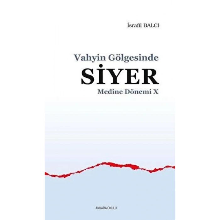 Vahyin Gölgesinde Siyer - Medine Dönemi 10