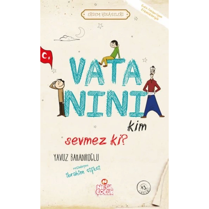 Vatanını Kim Sevmez ki! - Erdem Hikayeleri