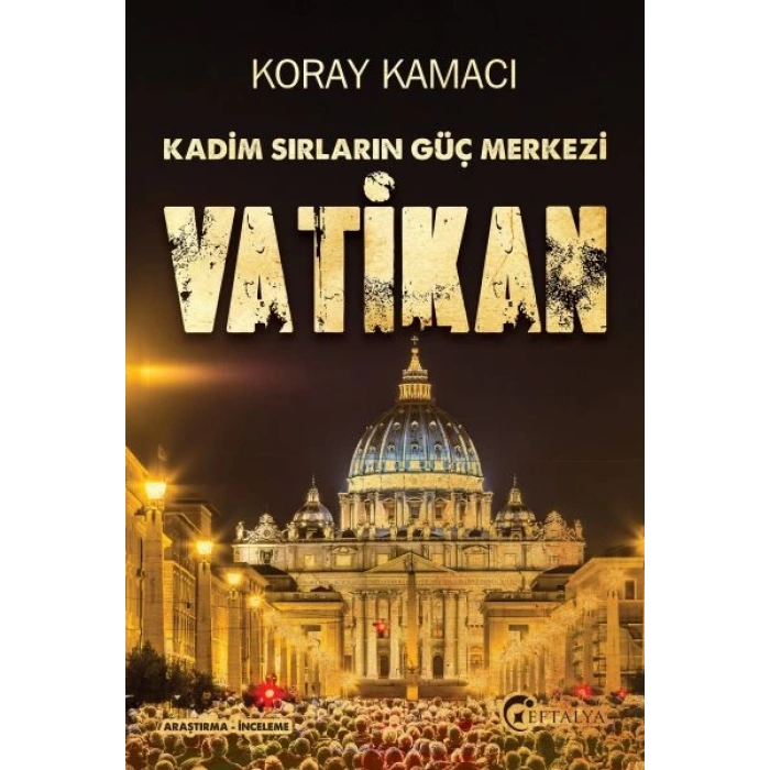 Vatikan - Kadim Sırlarının Güç Merkezi