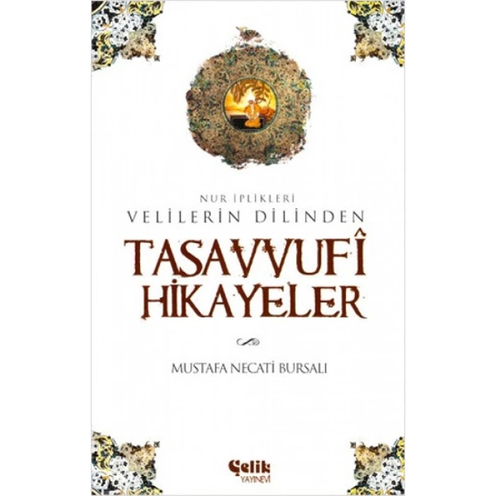 Velilerin Dilinden Tasavvufi Hikayeler  Nur İplikleri