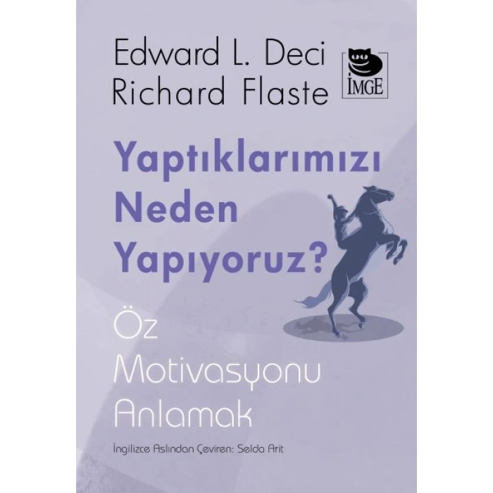Yaptıklarımızı Neden Yapıyoruz