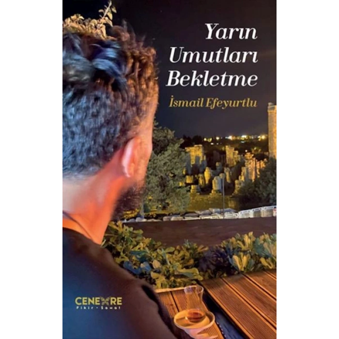 Yarın Umutları Bekletme