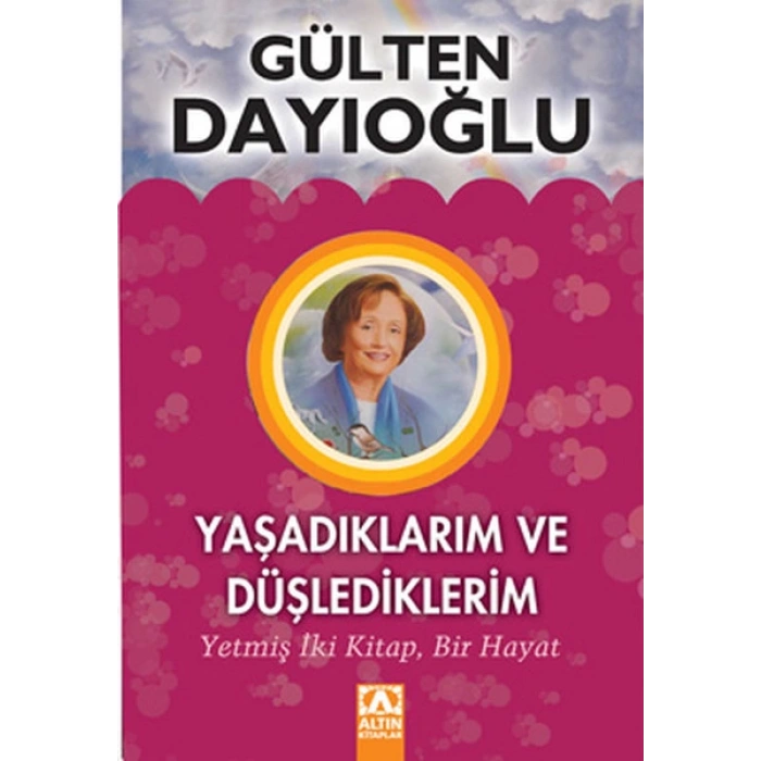 Yaşadıklarım ve Düşlediklerim