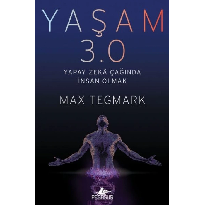Yaşam 3.0 - Yapay Zeka Çağında İnsan Olmak