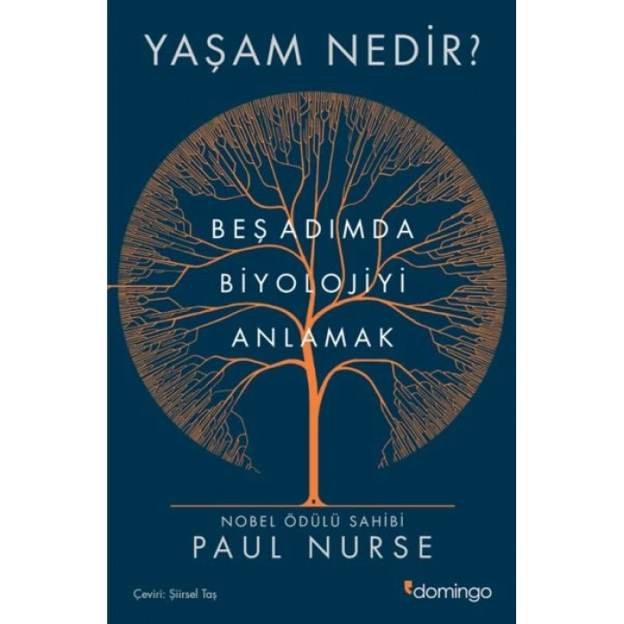 Yaşam Nedir? Beş Adımda Biyolojiyi Anlamak