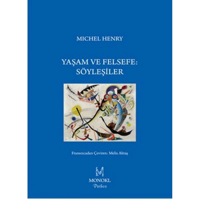 Yaşam ve Felsefe: Söyleşiler