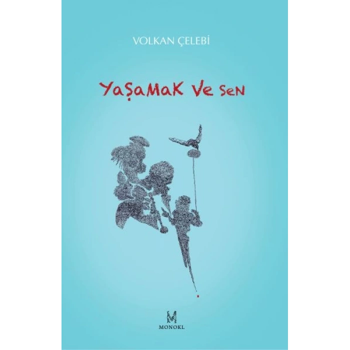 Yaşamak ve Sen