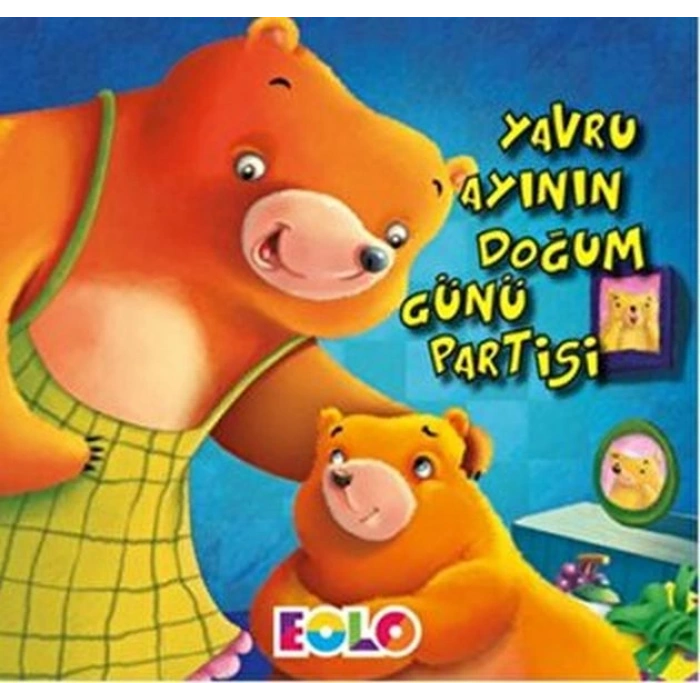 Yavru Ayının Doğum Günü Partisi