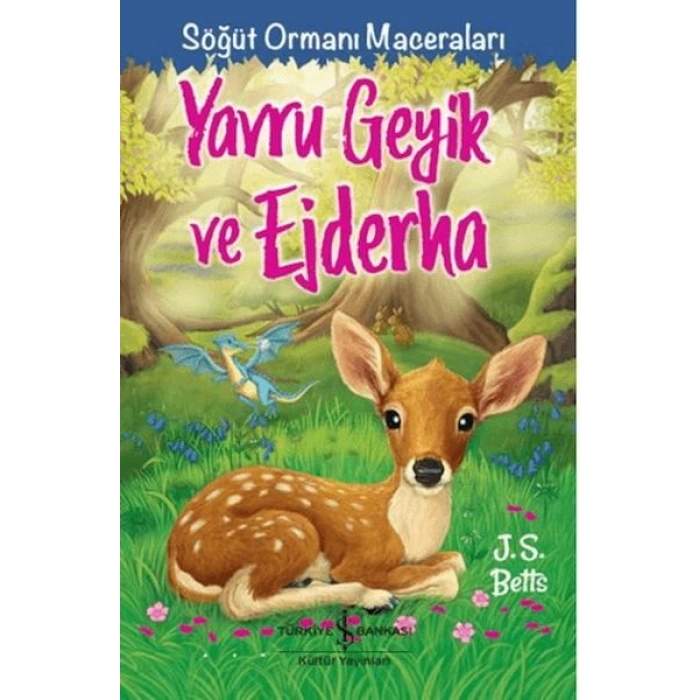 Yavru Geyik Ve Ejderha - Söğüt Ormanı Maceraları