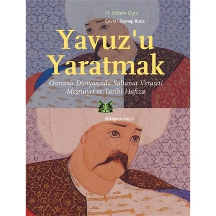Yavuz’u Yaratmak