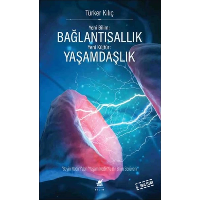 Yeni Bilim: Bağlantısallık - Yeni Kültür: Yaşamdaşlık