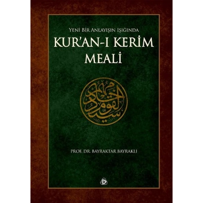 Yeni Bir Anlayışın Işığında Kuranı Kerim Meali (Ciltli)