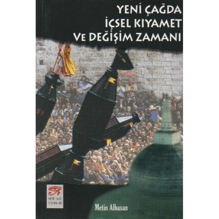 Yeni Çağda İçsel Kıyamet ve Değişim Zamanı