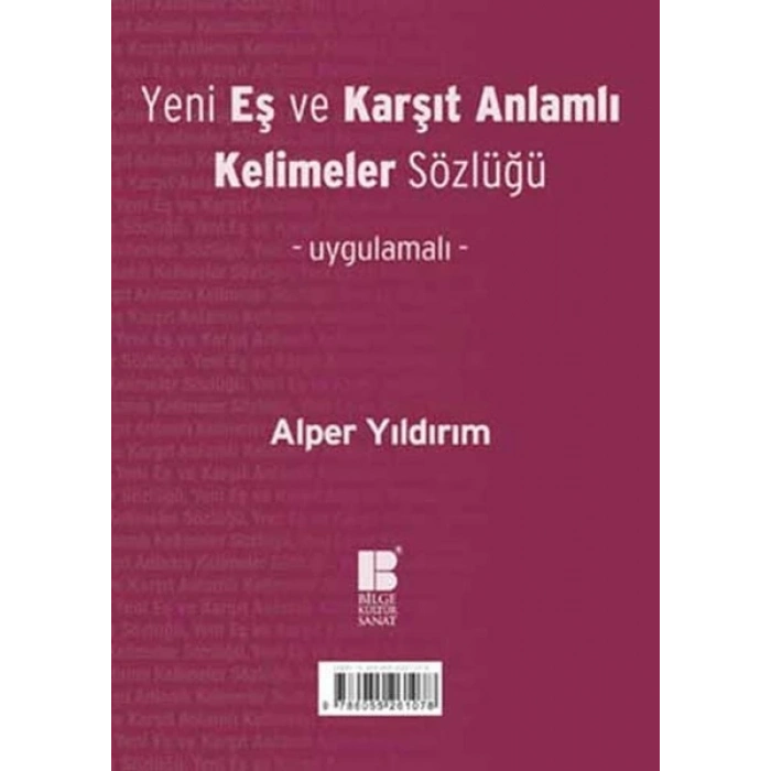 Yeni Eş ve Karşıt Anlamlı Kelimeler Sözlüğü