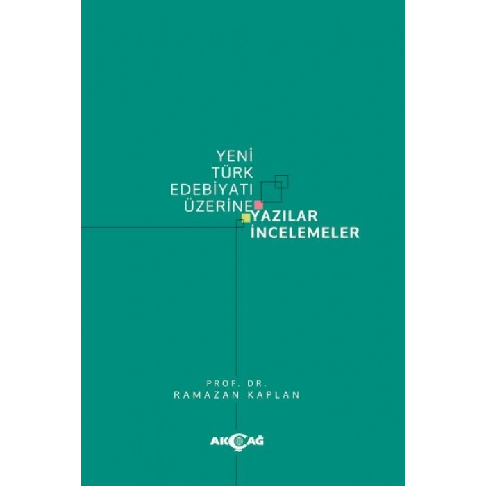 Yeni Türk Edebiyatı Üzerine Yazılar İncelemeler