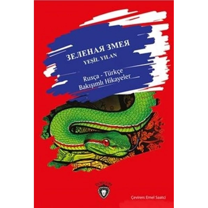 Yeşil Yılan / Rusça - Türkçe Bakışımlı Hikayeler
