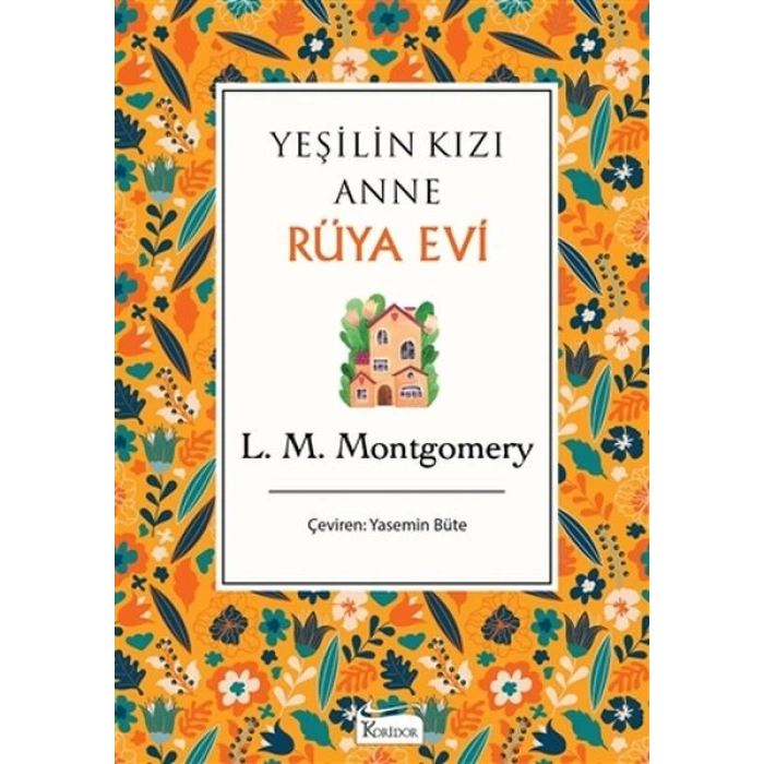 Yeşilin Kızı Anne - Rüya Evi (Bez Ciltli)