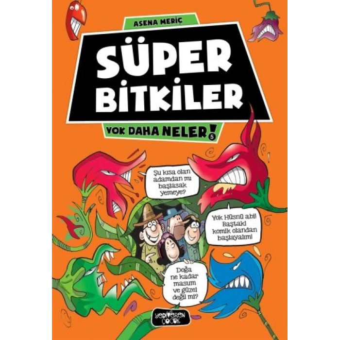 Yok Daha Neler 5 - Süper Bitkiler