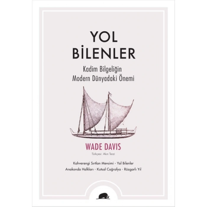 Yol Bilenler  Kadim Bilgeliğin Modern Dünyadaki Önemi