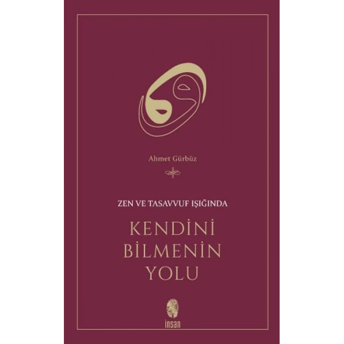 Zen ve Tasavvuf Işığında Kendini Bilmenin Yolu