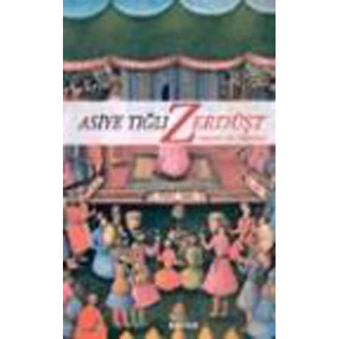 Zerdüşt Hayatı ve Öğretisi