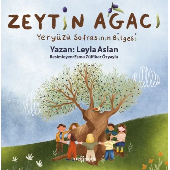 Zeytin Ağacı - Yeryüzü Sofrasının Bilgesi