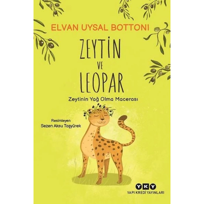 Zeytin ve Leopar Zeytin’in Yağ Olma Macerası