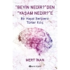 “Beyin Nedir?”den “Yaşam Nedir?”e