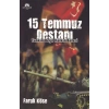 15 Temmuz Destanı - Tankın Değil Halkın Zaferi