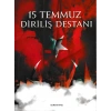 15 Temmuz Diriliş Destanı