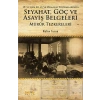 19. YY. den 20. YY.ye Osmanlı Topraklarında Seyahat, Göç ve Asayiş Belgeleri Mürur Tezkereleri