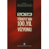 2023 Türkiyenin 100. Yıl Vizyonu