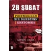 28 Şubat Postmodern Bir Darbenin Anatomisi