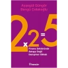 2x2=5 Finans Sektöründe Satışçı Değil Danışman Olmalı