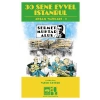 30 Sene Evvel İstanbul- Akşam Yazıları 1