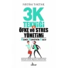 3K Tekniği İle Öfke ve Stres Yönetimi