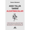 4000 Yıllık Tarihi Aldatmacalar