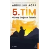 5. Tim - Güneş Doğsun İsteriz