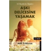 50 Maddede İlişkiler Aşkı Delicesine Yaşamak